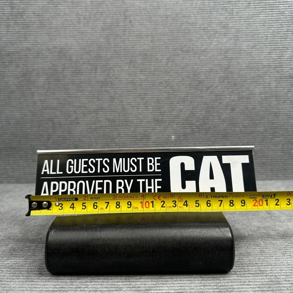 All Guests Must Be Approved By The Cat Novelty‎ Desk Sign Metal Frame 8x2 Black